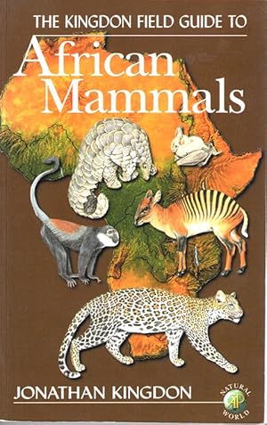 Imagen del vendedor de The Kingdon Field Guide to African Mammals a la venta por PEMBERLEY NATURAL HISTORY BOOKS BA, ABA