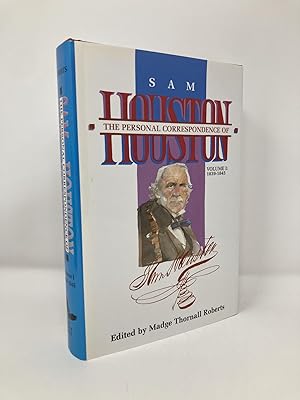 Seller image for The Personal Correspondence of Sam Houston, Volume I: 1839-1845 for sale by Southampton Books