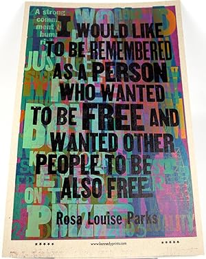 I would like to be remembered as a person who wanted to be free.