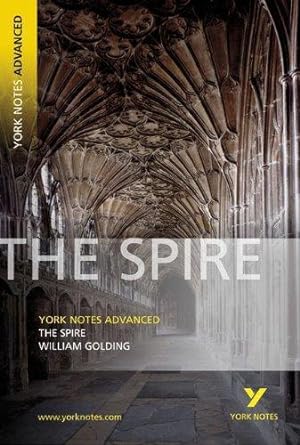 Bild des Verkufers fr The Spire: York Notes Advanced zum Verkauf von WeBuyBooks