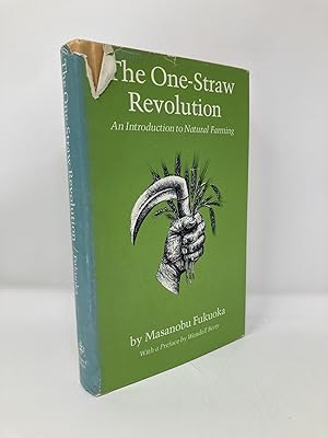 Bild des Verkufers fr The One-Straw Revolution: An Introduction to Natural Farming zum Verkauf von Southampton Books