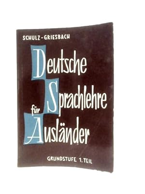 Bild des Verkufers fr Deutsche Sprachlehre fur Auslander Grundstufe Teil 1 zum Verkauf von World of Rare Books
