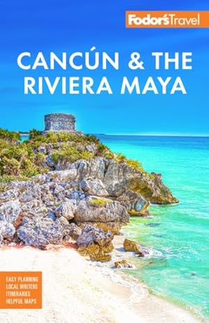 Seller image for Fodor's Cancun & the Riviera Maya : With Tulum, Cozumel, and the Best of the Yucatn for sale by GreatBookPrices