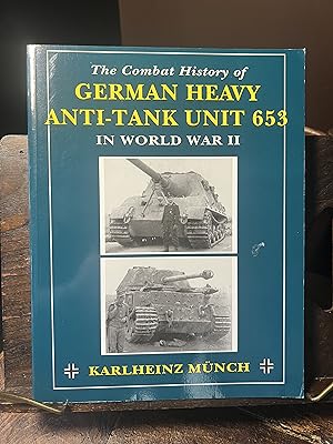 Imagen del vendedor de Combat History of German Heavy Anti-Tank Unit 653: in World War II a la venta por Quills Books