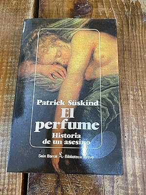 Bild des Verkufers fr El Perfume: Historia De UN Asesino/Perfume : The Story of a Murderer (Spanish Edition) zum Verkauf von Trfico de Libros Lavapies