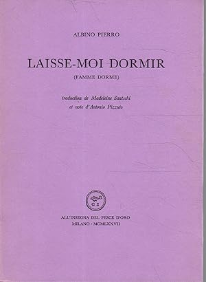 Seller image for LAISSE-MOI-DORMIR (FAMME DORME) for sale by LIBRERIA ALDROVANDI