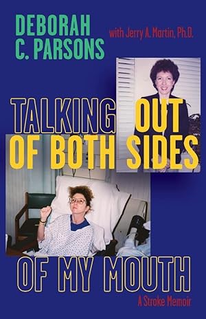 Seller image for Talking Out of Both Sides of My Mouth: A Stroke Memoir for sale by Redux Books