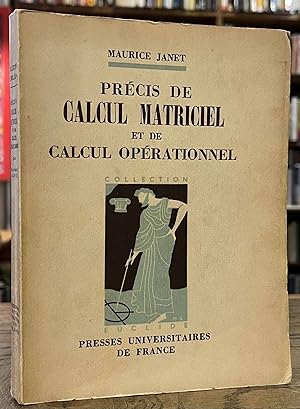 Seller image for Precis de Calcul Matriciel et de Calcul Operationnel _ "Euclide" _ Introduction aux Etudes Scientifiques for sale by San Francisco Book Company