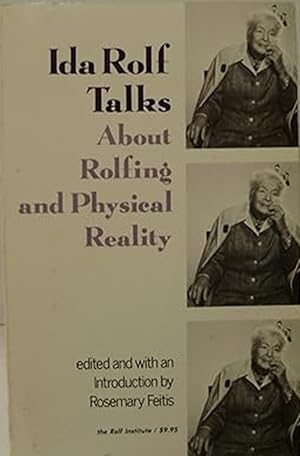 Image du vendeur pour Ida Rolf Talks About Rolfing and Physical Reality mis en vente par Friends of Johnson County Library