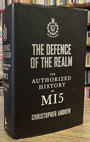 Bild des Verkufers fr The Defence of the Realm _ The Authorized History of M15 zum Verkauf von San Francisco Book Company