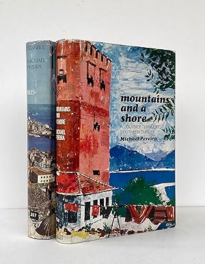 Mountains and a Shore, a Journey through Southern Turkey; together with Istanbul, Aspects of a City