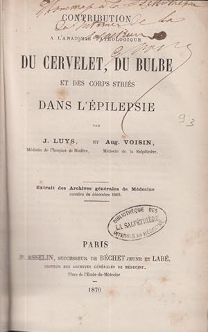 Imagen del vendedor de Contribution  l'anatomie, la physiologie et la pathologie du cervelet du bulbe et des corps stris dans l'pilepsie COPY SIGNED a la venta por LIBRAIRIE PIMLICO