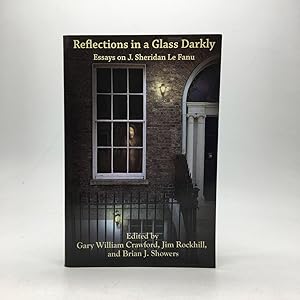 Bild des Verkufers fr REFLECTIONS IN A GLASS DARKLY: ESSAYS ON J. SHERIDAN LE FANU. zum Verkauf von Any Amount of Books