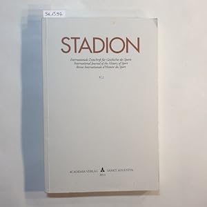 Stadion : internationale Zeitschrift für Geschichte des Sports : international journal of the his...