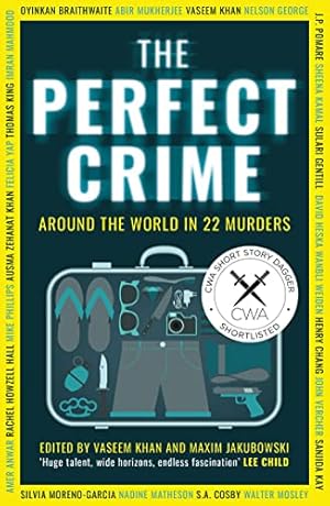 Image du vendeur pour The Perfect Crime: A diverse collection of gripping crime stories for 2022 from bestselling thriller writers including Oyinkan Braithwaite, Abir Mukherjee and Nadine Matheson mis en vente par WeBuyBooks 2