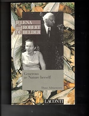 Immagine del venditore per Jelena and Robert De Belder Generous As Nature Herself venduto da Wickham Books South