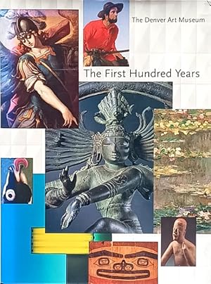 Seller image for The First Hundred Years: The Denver Art Museum for sale by LEFT COAST BOOKS