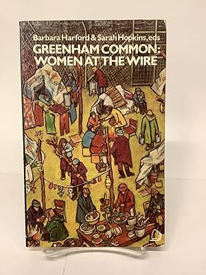 Greenham Common: Women at the Wire