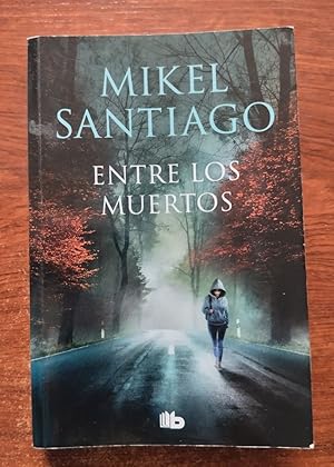 Imagen del vendedor de Entre los muertos (Triloga de Illumbe 3) a la venta por Librera Ofisierra