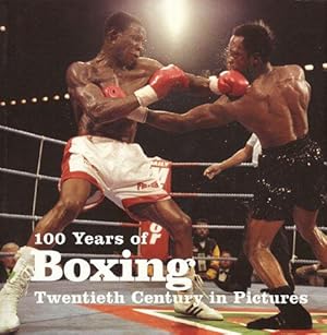 Bild des Verkufers fr 100 Years of Boxing (Twentieth Century in Pictures) zum Verkauf von WeBuyBooks