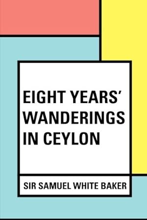 Image du vendeur pour Eight Years' Wanderings in Ceylon mis en vente par WeBuyBooks 2