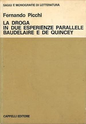 Seller image for La droga in due esperienze parallele. Baudelaire e De Quincey. for sale by LIBET - Libreria del Riacquisto