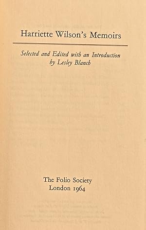 Imagen del vendedor de Harriette Wilson's Memoirs Selected and Edited with an introduction by Lesley Blanch a la venta por Chesil Books