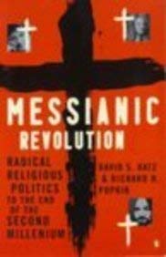 Image du vendeur pour Messianic Revolution: Radical Religious Politics to the End of the Second Millennium mis en vente par WeBuyBooks 2