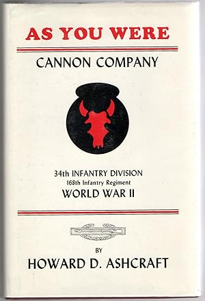 [SIGNED] {MILITARY] AS YOU WERE: CANNON COMPANY. 35th INFANTRY DIVISION, 168th INFANTRY REGIMENT