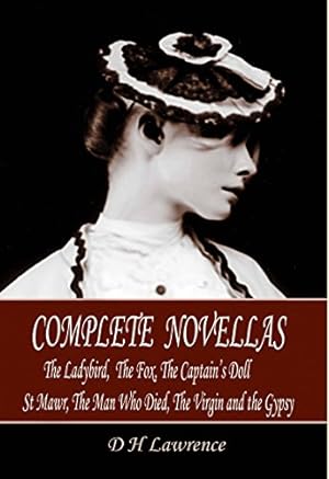 Seller image for D H Lawrence Complete Novellas: The Ladybird, the Fox, the Captain's Doll, St Mawr, the Man Who Died, the Virgin and the Gypsy for sale by WeBuyBooks