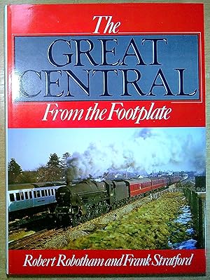 Seller image for The Great Central from the Footplate for sale by Pendleburys - the bookshop in the hills