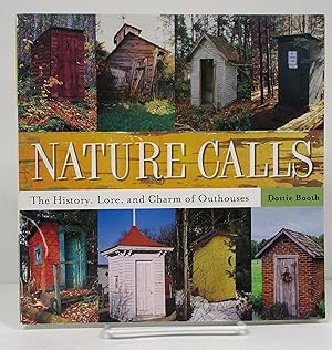 Nature Calls: The History, Lore, and Charm of Outhouses