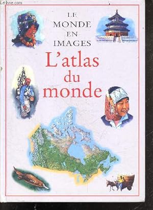 Imagen del vendedor de L'atlas du monde - Le monde en images a la venta por Le-Livre