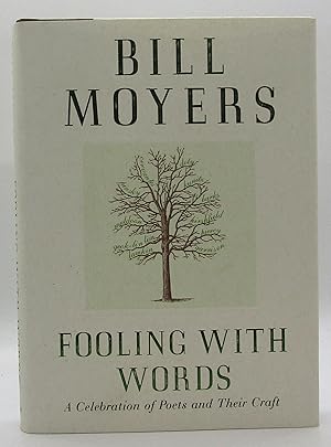 Fooling with Words: A Celebration of Poets and Their Craft