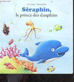 Bild des Verkufers fr Seraphin, le prince des dauphins zum Verkauf von Le-Livre