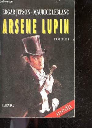 Imagen del vendedor de Arsene Lupin - L'authentique roman de la piece - Inedit a la venta por Le-Livre