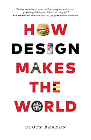 Bild des Verkufers fr How Design Makes the World zum Verkauf von WeBuyBooks