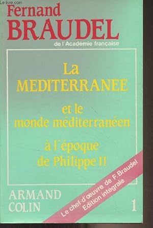 Image du vendeur pour La mditerrane et le monde mditerranen  l'poque de Philippe II - Tome I mis en vente par Le-Livre