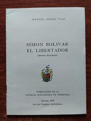 Seller image for Simn Bolvar, el Libertador (sntesis biogrfica) for sale by Librera Ofisierra