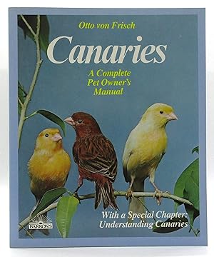 Image du vendeur pour Canaries: A Complete Pet Owner's Manual mis en vente par Book Nook