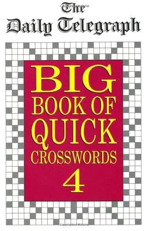 Seller image for The "Daily Telegraph" Big Book of Quick Crosswords 4 for sale by WeBuyBooks 2
