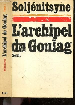 Image du vendeur pour L'archipel du goulag - Tome 1 - 1918/1956 - essai d'investigation litteraire mis en vente par Le-Livre