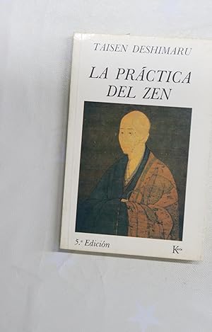 Imagen del vendedor de La prctica del Zen y cuatro textos cannicos Zen a la venta por Librera Alonso Quijano