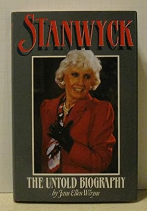Bild des Verkufers fr Stanwyck: The Untold Biography zum Verkauf von WeBuyBooks