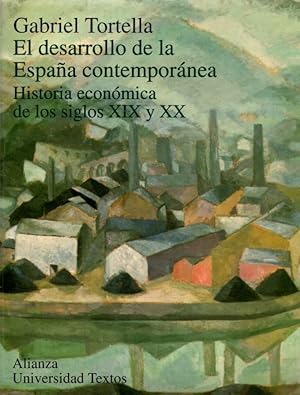 Seller image for EL DESARROLLO DE LA ESPAA CONTEMPORANEA. HISTORIA ECONOMICA DE LOS SIGLOS for sale by LLIBRERIA TECNICA