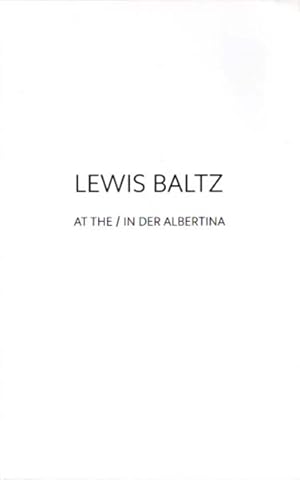 Bild des Verkufers fr Lewis Baltz at the / in der Albertina. With contributions by / Mit Beitrgen von Hilla Becher, Susanne Figner, Stefan Gronert, Walter Moser, Jeff Ryan und Matthew S. Wittkovsky. zum Verkauf von Antiquariat Querido - Frank Hermann