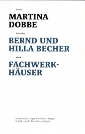 Seller image for Bernd und Hilla Becher - Fachwerkhuser. Knstler - Werk. for sale by Antiquariat Querido - Frank Hermann