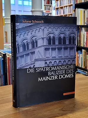 Die spätromanische Bauzier des Mainzer Domes,