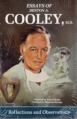Reflections And Observations: Essays Of Denton A. Cooley, MD
