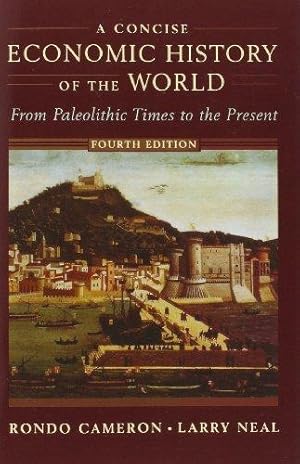 Imagen del vendedor de A Concise Economic History of the World: From Paleolithic Times to the Present a la venta por WeBuyBooks